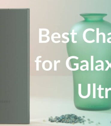 Best Chargers for Galaxy S23 Ultra in 2023