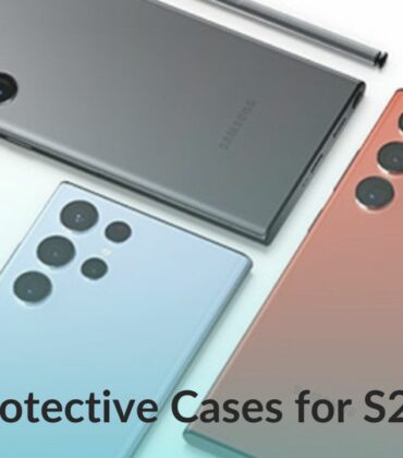 Best Protective Cases for Galaxy S23 Ultra in 2023