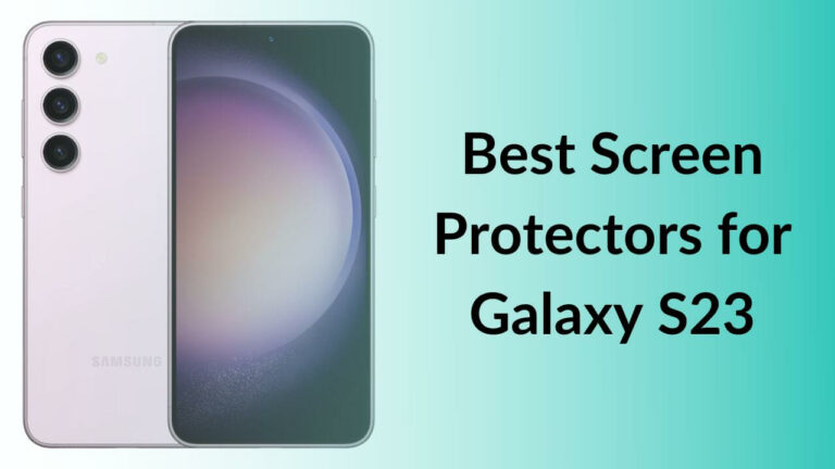 Best Screen Protectors for S23