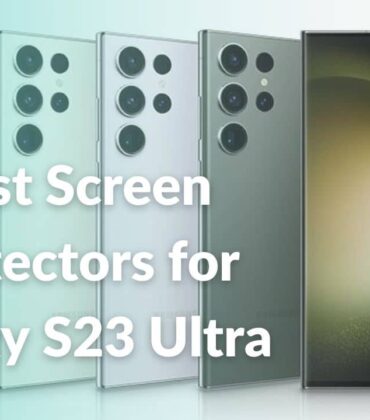 Best Screen Protectors for Galaxy S23 Ultra to buy in 2023