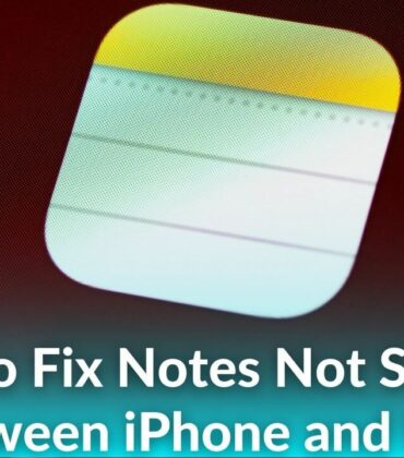 How to Fix Notes Not Syncing Between iPhone and Mac [15  Ways]