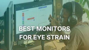 Top Monitors for Eye Care You Could Buy Right Now