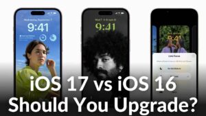 iOS 17 vs iOS 16 - Should you upgrade