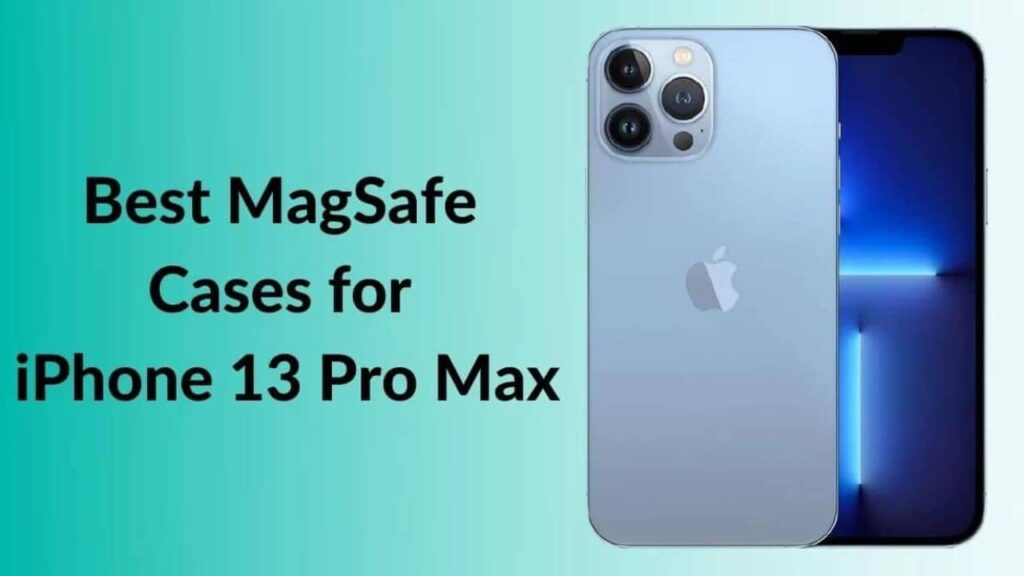 Best MagSafe Cases for iPhone 13 Pro Max TechieTechTech