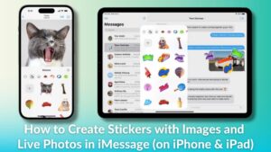 How to Create Stickers with Images and Live Photos in iMessage (on iPhone & iPad)