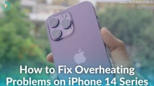 20 Ways to Fix Overheating Problems on iPhone 14 Series
