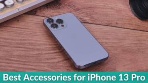 The 36 Best Accessories for iPhone 13 Pro to buy in 2023