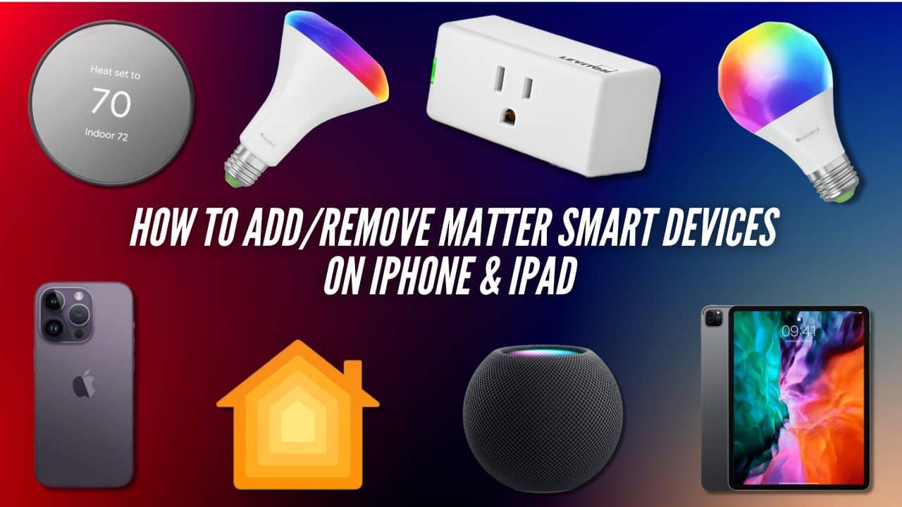 How to AddRemove Matter Smart Devices on iPhone & iPad