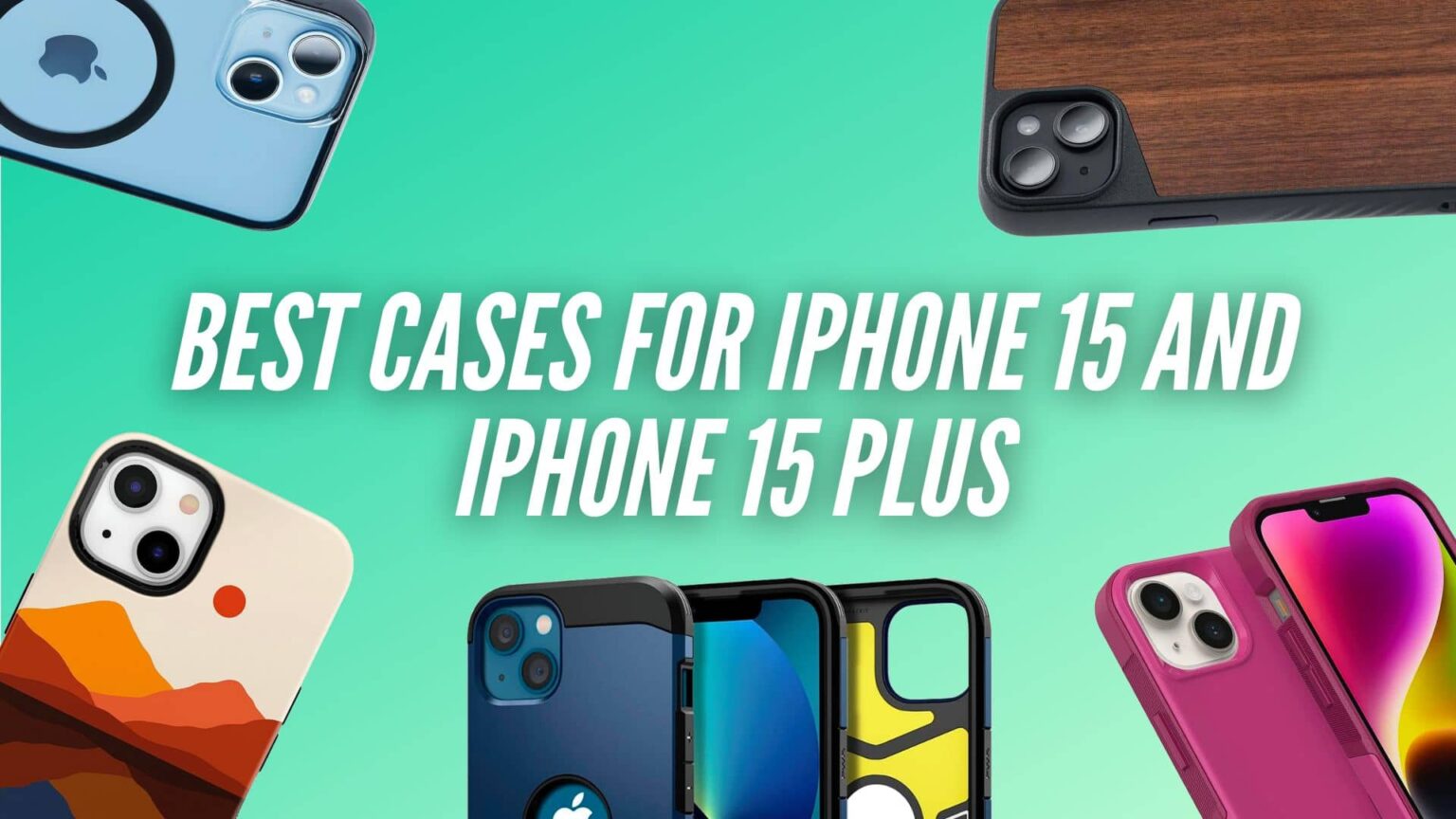 Best Cases for iPhone 15 and iPhone 15 Plus TechieTechTech