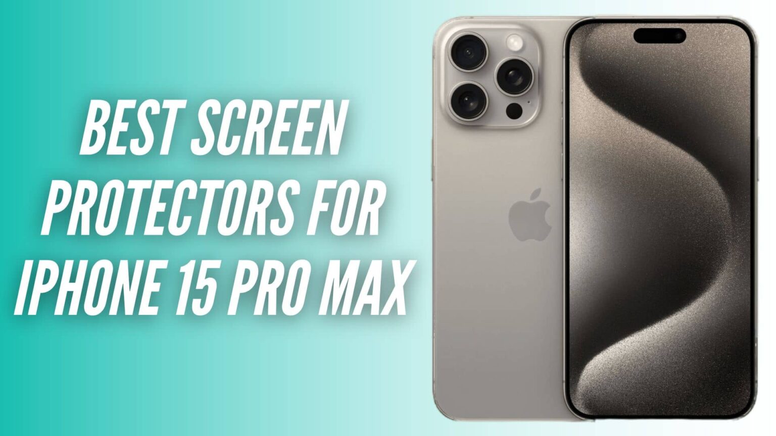 Best Screen Protectors for iPhone 15 Pro Max - TechieTechTech